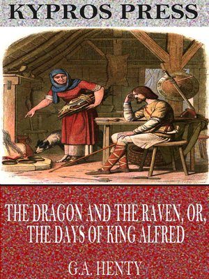 cover image of The Dragon and the Raven, or, the Days of King Alfred